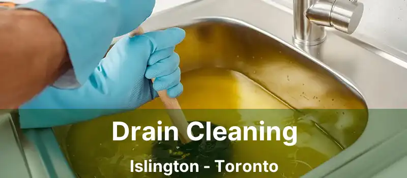  Drain Cleaning Islington - Toronto