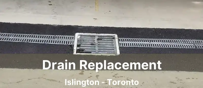  Drain Replacement Islington - Toronto